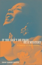 Cover art for If You Can't Be Free, Be A Mystery: In Search of Billie Holiday