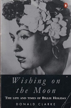 Cover art for Wishing on the Moon: Life and Times of Billie Holiday