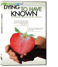 Cover art for Dying to Have Known: The Evidence Behind Natural Healing