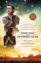 Cover art for Same Kind of Different As Me Movie Edition: A Modern-Day Slave, an International Art Dealer, and the Unlikely Woman Who Bound Them Together