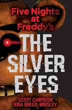Cover art for The Silver Eyes (Five Nights At Freddy's #1)