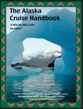 Cover art for The Alaska Cruise Handbook: A Mile-by-Mile Guide 2012 edition