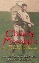 Cover art for Chasing Moonlight: The True Story of Field of Dreams' Doc Graham