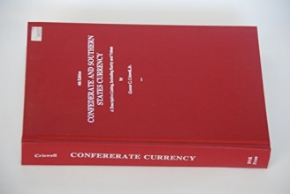 Cover art for Confederate and Southern States Currency: A Descriptive Listing, Including Rarity and Values (Criswell's Currency Series)