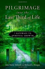 Cover art for Pilgrimage into the Last Third of Life: 7 Gateways to Spiritual Growth