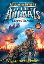Cover art for Broken Ground (Spirit Animals: Fall of the Beasts, Book 2)