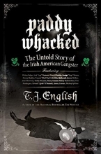 Cover art for Paddy Whacked: The Untold Story of the Irish-American Gangster