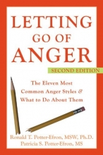Cover art for Letting Go of Anger: The Eleven Most Common Anger Styles And What to Do About Them