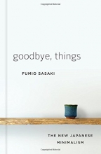 Cover art for Goodbye, Things: The New Japanese Minimalism