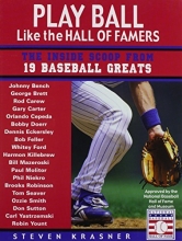 Cover art for Play Ball Like the Hall of Famers: The Inside Scoop From 19 Baseball Greats