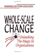 Cover art for Whole-Scale Change: Unleashing the Magic in Organizations