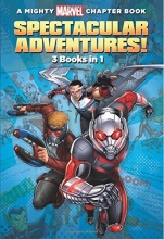 Cover art for Spectacular Adventures!: 3 Books in 1! (A Mighty Marvel Chapter Book)