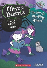 Cover art for The Not-So Itty-Bitty Spiders (Olive & Beatrix #1) (Olive and Beatrix)
