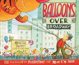 Cover art for Balloons over Broadway: The True Story of the Puppeteer of Macy's Parade (Bank Street College of Education Flora Stieglitz Straus Award (Awards))