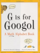 Cover art for G Is for Googol: A Math Alphabet Book