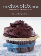 Cover art for The Chocolate Deck: 50 Luscious Indulgences (Epicurean Delights)