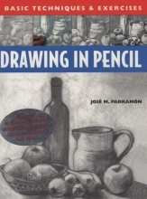 Cover art for Drawing in Pencil: Basic Techniques and Exercises Series (Basic Techniques & Exercises Series)