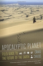 Cover art for Apocalyptic Planet: Field Guide to the Future of the Earth