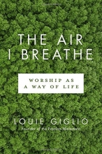 Cover art for The Air I Breathe: Worship as a Way of Life (Lifechange Books)