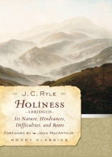 Cover art for Holiness (Abridged): Its Nature, Hindrances, Difficulties, and Roots (Moody Classics)