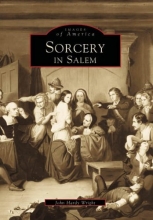 Cover art for Sorcery in Salem (Images of America: Massachusetts)