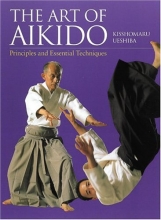 Cover art for The Art of Aikido: Principles and Essential Techniques
