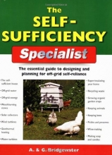 Cover art for The Self-Sufficiency Specialist: The Essential Guide to Designing and Planning for Off-Grid Self-Reliance (Specialist Series)