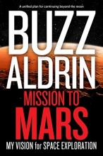 Cover art for Mission to Mars: My Vision for Space Exploration