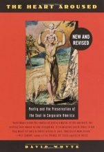 Cover art for The Heart Aroused : Poetry and the Preservation of the Soul in Corporate America