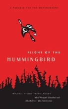 Cover art for Flight of the Hummingbird: A Parable for the Environment