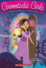 Cover art for Sleeping Beauty Dreams Big (Grimmtastic Girls #5)
