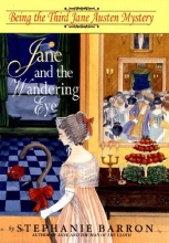 Cover art for Jane and the Wandering Eye: Being the Third Jane Austen Mystery