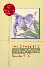 Cover art for The Crazy Iris: And Other Stories of the Atomic Aftermath