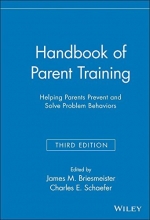 Cover art for Handbook of Parent Training: Helping Parents Prevent and Solve Problem Behaviors