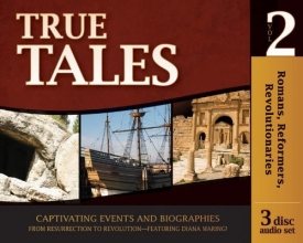 Cover art for Romans, Reformers, Revolutionaries - True Tales - Volume 2 (set of 3 audio CDs) (History Revealed)