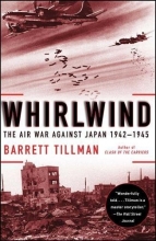 Cover art for Whirlwind: The Air War Against Japan, 1942-1945
