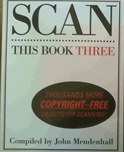Cover art for Scan This Book Three: Thousands More Copyright-Free Objects for Scanning