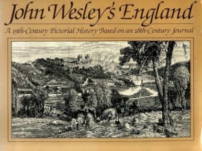 Cover art for John Wesley's England: A 19th-Century Pictorial History Based on an 18th-Century Journal