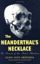 Cover art for The Neanderthal's Necklace: In Search of the First Thinkers