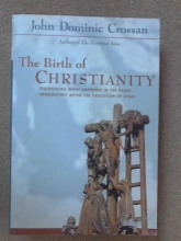 Cover art for The Birth of Christianity: Discovering What Happened in the Years Immediately After the Execution of Jesus