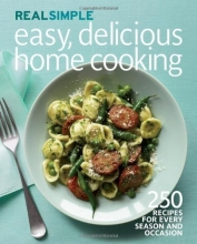 Cover art for Real Simple Easy, Delicious Home Cooking: 250 Recipes for Every Season and Occasion
