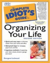 Cover art for The Complete Idiot's Guide to Organizing Your Life (2nd Edition)