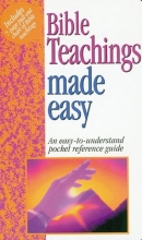 Cover art for Bible Teachings Made Easy: Answers to Tough Bible Questions