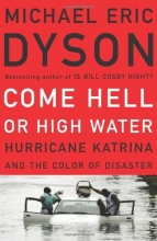 Cover art for Come Hell or High Water: Hurricane Katrina and the Color of Disaster