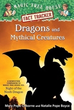 Cover art for Dragons and Mythical Creatures: A Nonfiction Companion to Magic Tree House Merlin Mission #27: Night of the Ninth Dragon (Magic Tree House (R) Fact Tracker)