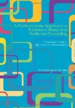 Cover art for A Contemporary Approach to Substance Abuse and Addiction Counseling: A Counselor's Guide to Application and Understanding