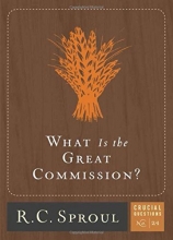 Cover art for What Is the Great Commission? (Crucial Questions)