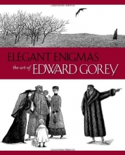 Cover art for Elegant Enigmas: The Art of Edward Gorey