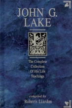 Cover art for John G. Lake: The Complete Collection of His Life Teachings