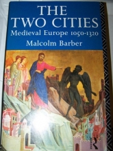 Cover art for The Two Cities: Medieval Europe 1050-1320